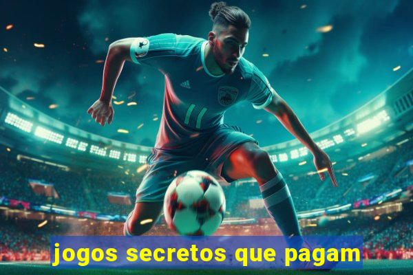 jogos secretos que pagam